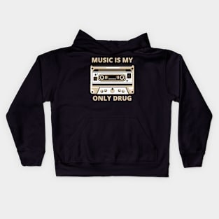 music is my only drug Kids Hoodie